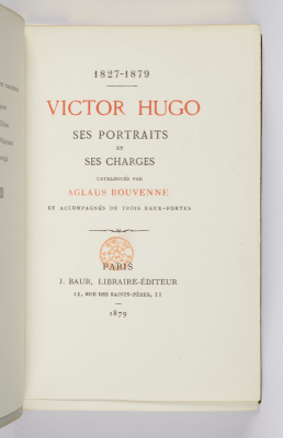 Aglaus Bouvenne, 1827-1879 Victor Hugo ses portraits et ses charges (page de titre), de 1879. © Thierry Ollivier - Bibliothèque municipale de Versailles, Couderc C 80